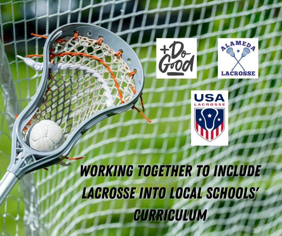 Lacrosse Comes to Alameda Schools! Do Good Sports Club